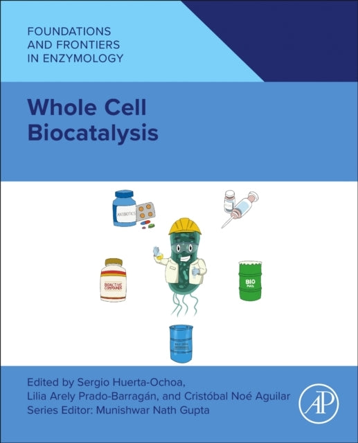 Whole Cell Biocatalysis Fundamentals and Applications