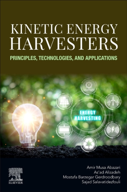 Kinetic Energy Harvesters Principles, Technologies, And Appl