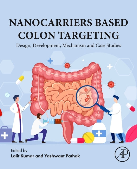 Nanocarriers Based Colon Targeting Design, Development, Mech