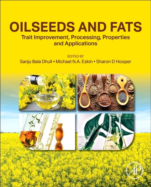 Oilseeds and Fats Trait Improvement, Processing, Properties