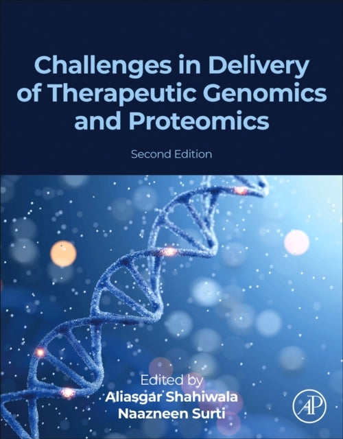Challenges In Delivery of Therapeutic Genomics and Proteomic