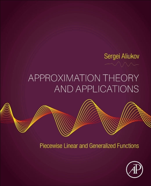 Approximation Theory and Applications Piecewise Linear and G