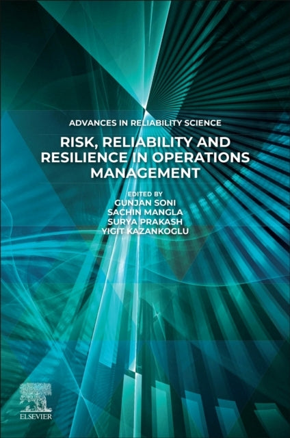 Risk, Reliability and Resilience In Operations Management