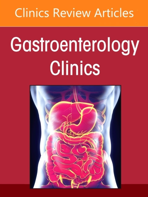 The Microbiome In Gastrointestinal Disease, An Issue Of Gast