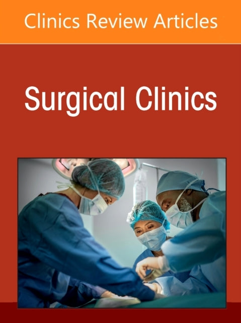 Surgical Perspectives On Cutaneous Oncology, An Issue Of Sur