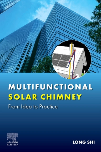 Multifunctional Solar Chimney From Idea To Practice