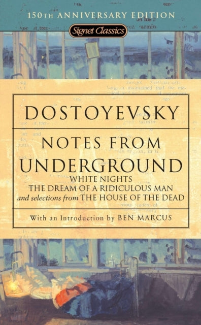 Notes From Underground White Nights the Dream of a Ridicul