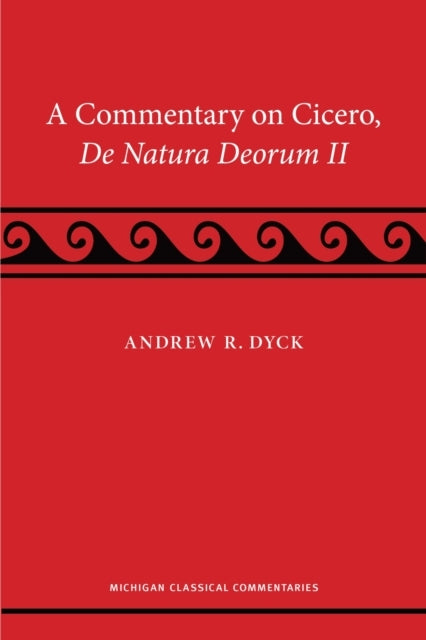 A Commentary On Cicero, De Natura Deorum Ii