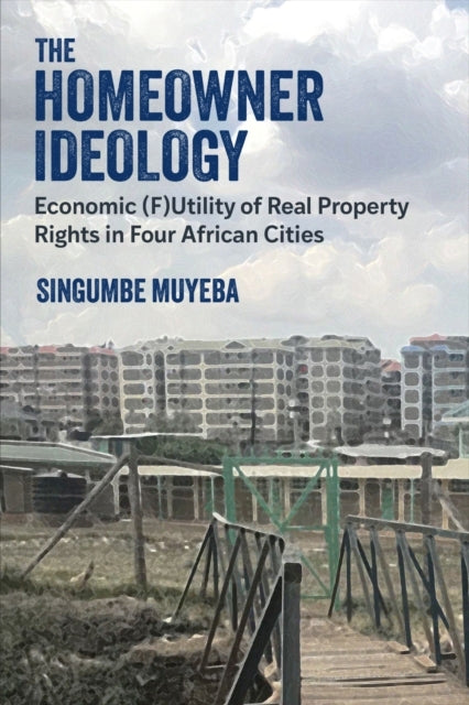 The Homeowner Ideology Economic (F)Utility Of Real Property