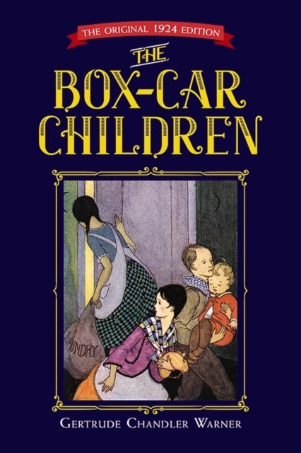 The Box-Car Childrenthe Original 1924 Edition