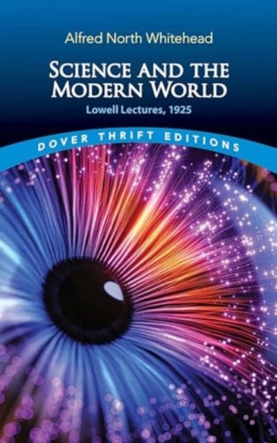 Science And The Modern Worldlowell Lectures 1925