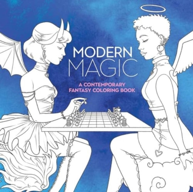 Modern Magic A Contemporary Fantasy Coloring Book