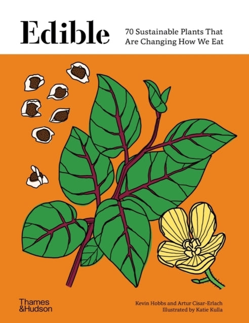 Edible70 Sustainable Plants That Are Changing How We Eat