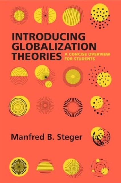 Introducing Globalization Theories A Concise Overview For St