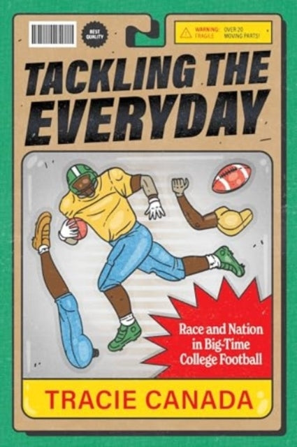 Tackling The Everyday Race and Nation In Big-Time College Fo
