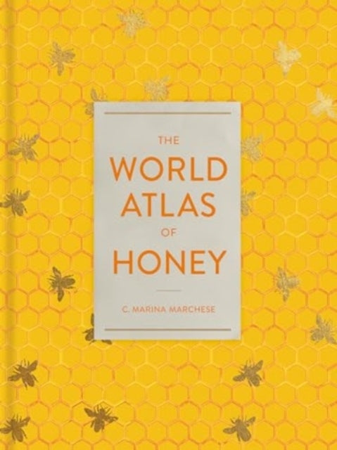 The World Atlas Of Honey