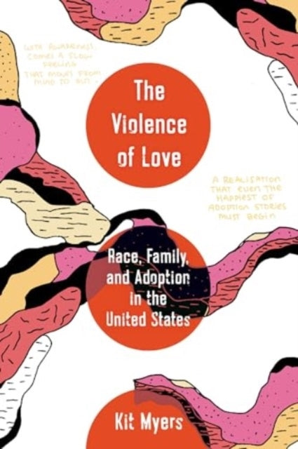 The Violence Of Love Race, Family, And Adoption In The Unite