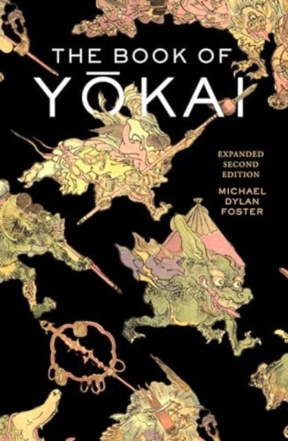 The Book Of Yokai, Expanded Second Edition Mysterious Creatu