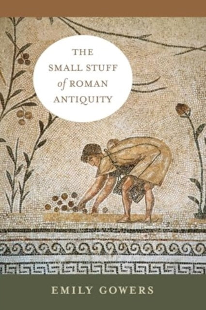 The Small Stuff Of Roman Antiquity