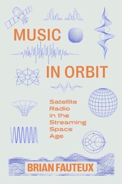 Music In Orbit Satellite Radio In The Streaming Space Age