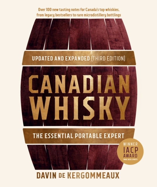 Canadian Whisky, Updated and Expanded Third Edition the Esse