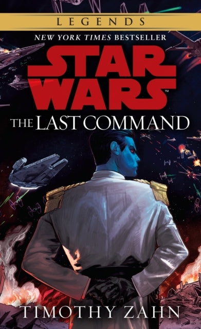 The Last Command: Star Wars Legends the Thrawn Trilogy