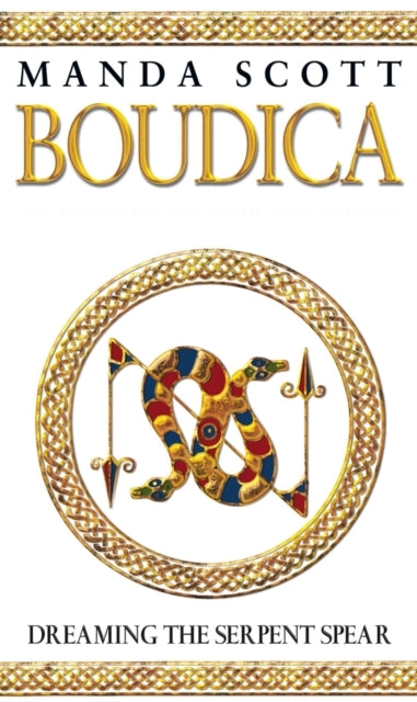 Boudica: Dreaming the Serpent Spear