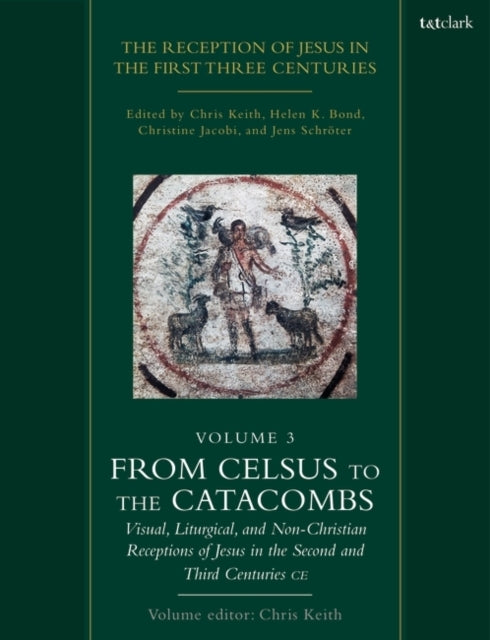 The Reception Of Jesus In The First Three Centuries: Volume