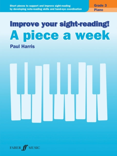 Improve Your Sight-reading! a Piece a Week Piano Grade 3