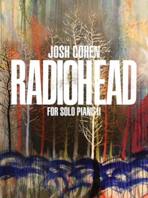 Josh Cohen Radiohead for Solo Piano Ii