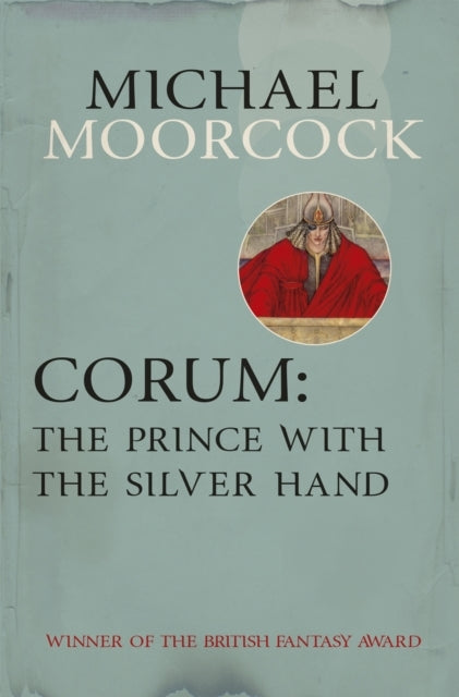 Corum: the Prince With the Silver Hand