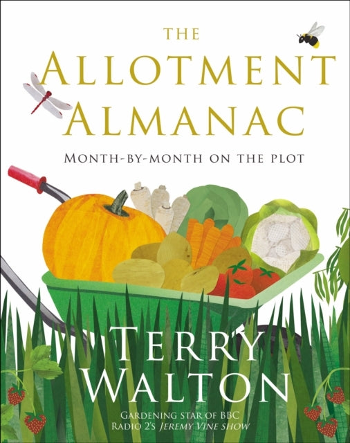 The Allotment Almanac A Month-By-Month Guide To Getting The