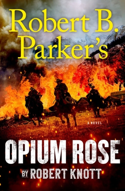 Robert B. Parker'S Opium Rose