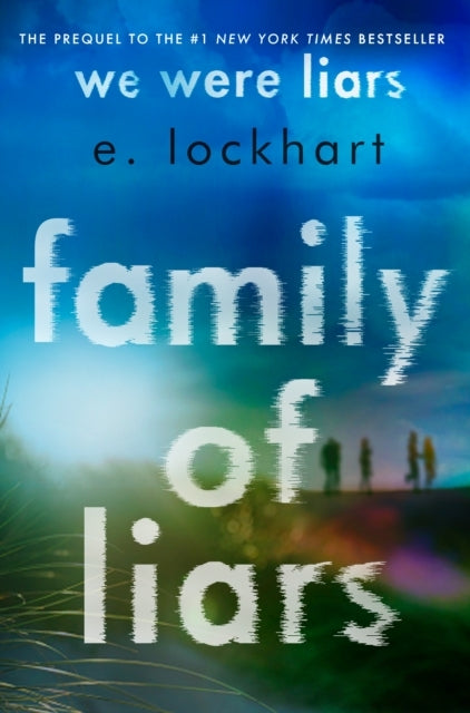 Family Of Liars The Prequel To We Were Liars