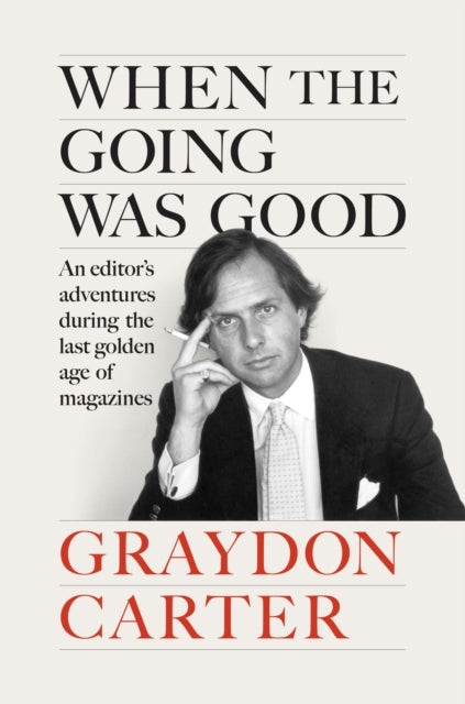 When The Going Was Good An Editor'S Adventures During The La