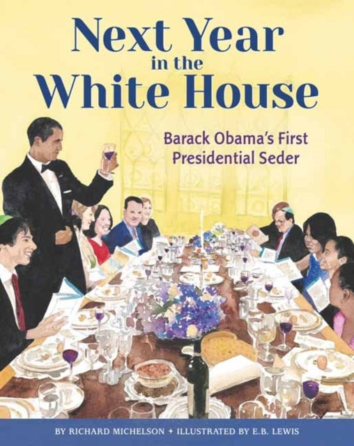 Next Year In The White House Barack Obama's First Presidenti