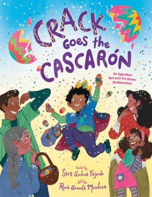 Crack Goes The Cascaron An Eggcellent Not-Just-For-Easter Sh