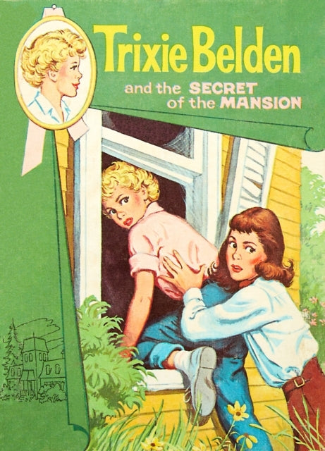 The Secret Of The Mansion: Trixie Belden