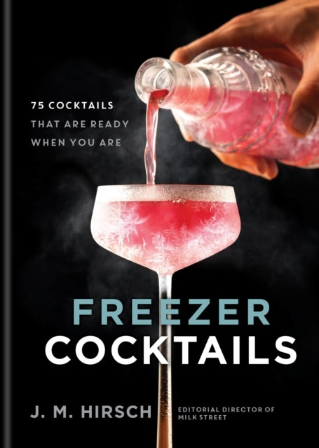 Freezer Cocktails 75 Cocktails That Are Ready When You Are