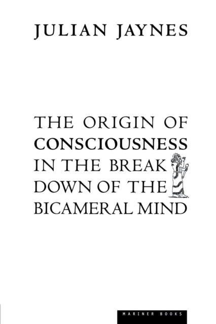 The Origin of Consciousness in the Breakdown of the Bicamera