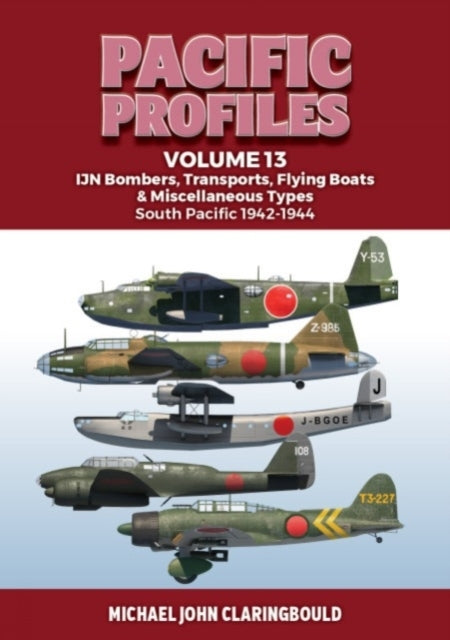 Pacific Profiles Volume 13ijn Bombers Transports Flying Bo