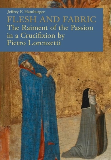 Flesh And Fabric The Raiment Of The Passion In A Crucifixion