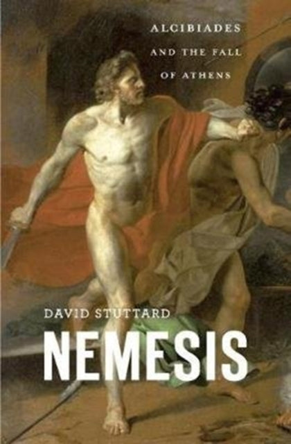 ALCIBIADES AND THE FALL OF ATHENS