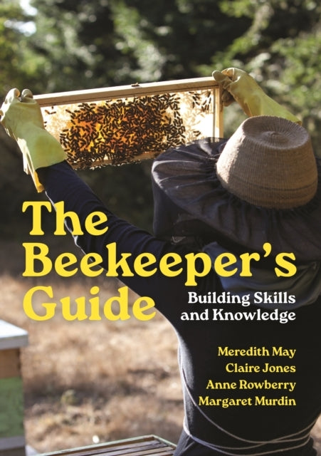 The Beekeeper's Guide - Building Skills and Knowledge