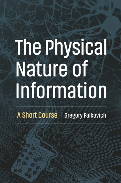 The Physical Nature Of Information A Short Course