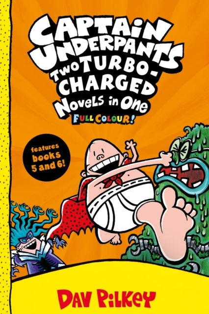 Captain Underpants: Two Turbo-charged Novels in One Full Col