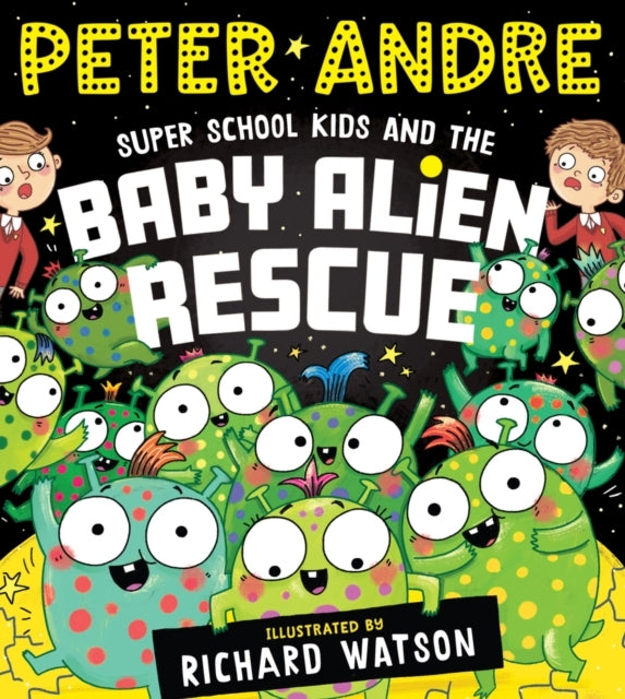 Super School Kids And The Baby Alien Rescue