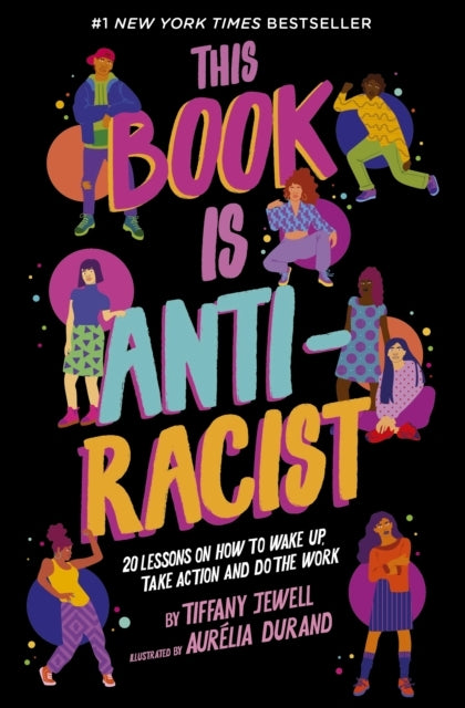 This Book Is Anti-Racist 20 Lessons On How To Wake Up, Take