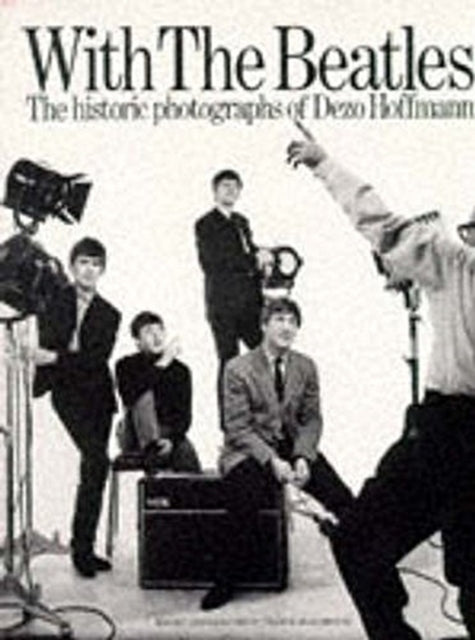 With the "beatles": Historic Photographs of Dezo Hoffman