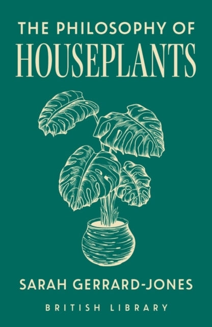 The Philosophy Of Houseplants